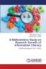 A Bibliometrics Study on Research Growth of Information Literacy