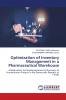 Optimization of Inventory Management in a Pharmaceutical Warehouse