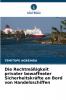 Die Rechtmäßigkeit privater bewaffneter Sicherheitskräfte an Bord von Handelsschiffen