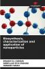 Biosynthesis characterization and application of nanoparticles