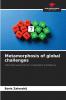 Metamorphosis of global challenges