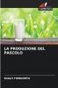 LA PRODUZIONE DEL PASCOLO