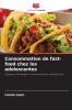 Consommation de fast-food chez les adolescentes