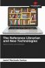 The Reference Librarian and New Technologies