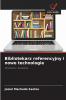 Bibliotekarz referencyjny i nowe technologie