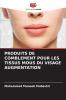 PRODUITS DE COMBLEMENT POUR LES TISSUS MOUS DU VISAGE AUGMENTATION