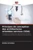Principes de conception des architectures orientées services (SOA)