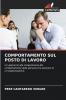 COMPORTAMENTO SUL POSTO DI LAVORO