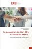 La perception du bien-être au travail au Maroc