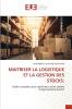 MAITRISER LA LOGISTIQUE ET LA GESTION DES STOCKS