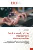 Gestion du circuit des médicaments thermosensibles
