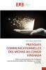 PRATIQUES COMMUNICATIONNELLES DES MEDIAS AU CONGO KINSHASA