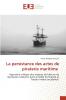 La persistance des actes de piraterie maritime