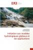Initiation aux modèles hydrologiques globaux et ses applications