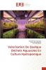 Valorisation De Quelque Déchets Aquacoles En Culture Hydroponique
