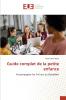 Guide complet de la petite enfance