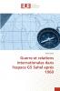 Guerre et relations internationales dans l'espace G5 Sahel après 1960