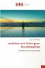maitriser son futur pour les entreprises
