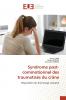 Syndrome post-commotionnel des traumatisés du crâne