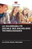 LA VULNÉRABILITÉ SOCIALE DES BACHELIERS TECHNOLOGIQUES