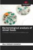 Bacteriological analysis of street foods