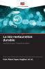 La bio-restauration durable