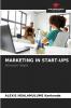 MARKETING IN START-UPS