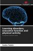 Learning disorders executive function and physical activity