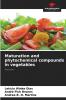 Maturation and phytochemical compounds in vegetables