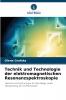Technik und Technologie der elektromagnetischen Resonanzspektroskopie
