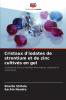 Cristaux d'iodates de strontium et de zinc cultivés en gel