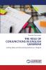 THE ROLE OF CONJUNCTIONS IN ENGLISH GRAMMAR
