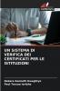 UN SISTEMA DI VERIFICA DEI CERTIFICATI PER LE ISTITUZIONI