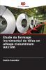 Étude du formage incrémental de tôles en alliage d'aluminium AA1100