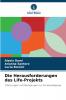Die Herausforderungen des Life-Projekts