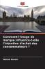 Comment l'image de marque influence-t-elle l'intention d'achat des consommateurs ?