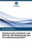 Multivariate Statistik und GIS für die Bewertung der Grundwasserqualität