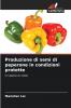 Produzione di semi di peperone in condizioni protette