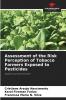 Assessment of the Risk Perception of Tobacco Farmers Exposed to Pesticides