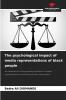 The psychological impact of media representations of black people