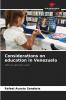 Considerations on education in Venezuela