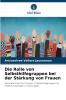 Die Rolle von Selbsthilfegruppen bei der Stärkung von Frauen