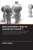 Discrimination dans le monde du travail ?