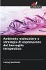 Ambiente molecolare e strategia di espressione del bersaglio terapeutico