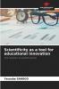 Scientificity as a tool for educational innovation