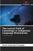 The Lexical Field of Cosmology in Indigenous Language Dictionaries
