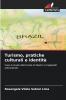 Turismo pratiche culturali e identità