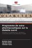 Programme de soins pharmaceutiques sur le diabète sucré