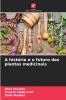 A história e o futuro das plantas medicinais