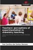 Teachers' perceptions of experimentation in chemistry teaching
